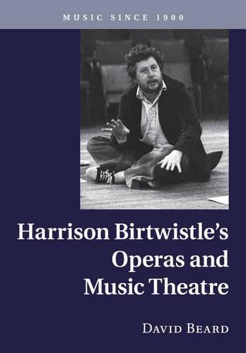 Harrison Birtwistle's Operas and Music Theatre