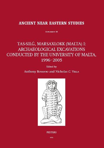 Cover image for Tas-Silg, Marsaxlokk (Malta) I: Archaeological Excavations Conducted by the University of Malta, 1996-2005