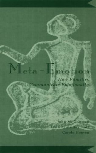 Cover image for Meta-Emotion: How Families Communicate Emotionally