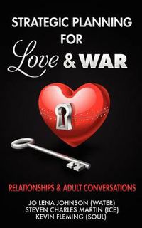 Cover image for Strategic Planning for Love & War, Relationships and Adult Conversations