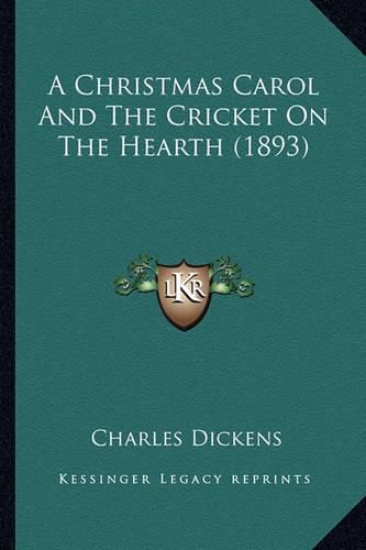 Cover image for A Christmas Carol and the Cricket on the Hearth (1893)