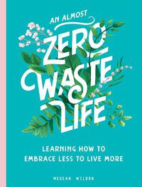 Cover image for An Almost Zero Waste Life