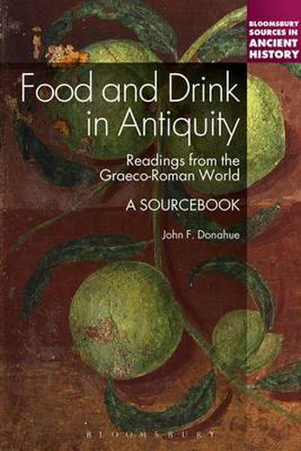 Cover image for Food and Drink in Antiquity: A Sourcebook: Readings from the Graeco-Roman World