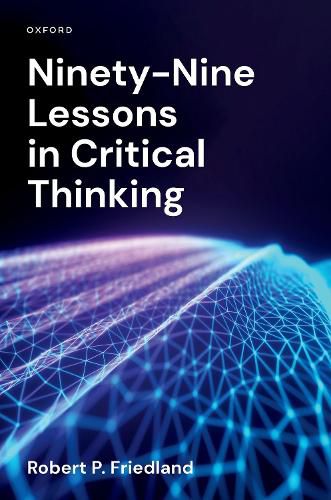 Cover image for Ninety-Nine Lessons in Critical Thinking