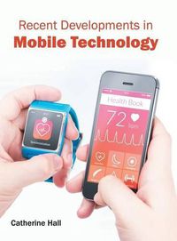 Cover image for Recent Developments in Mobile Technology