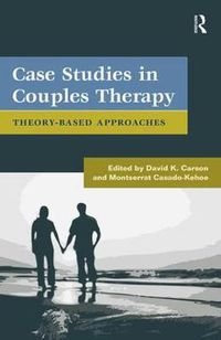 Cover image for Case Studies in Couples Therapy: Theory-Based Approaches