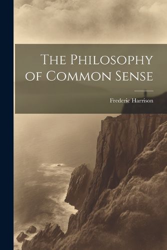 The Philosophy of Common Sense