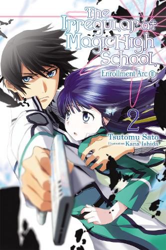 Cover image for The Irregular at Magic High School, Vol. 2 (light novel): Enrollment Arc, Part II