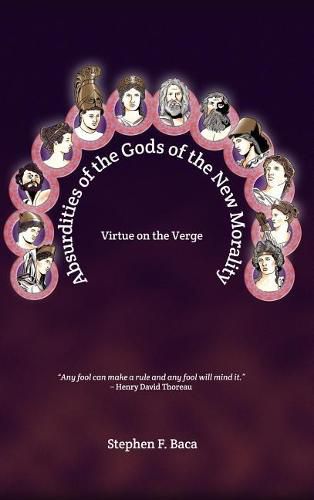 Cover image for Absurdities of the Gods of the New Morality: Virtue on the Verge