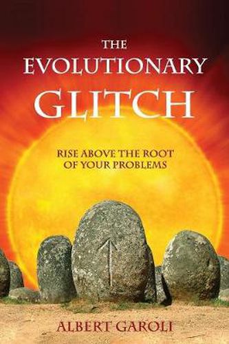 Cover image for The Evolutionary Glitch: Rise Above the Root of Your Problems