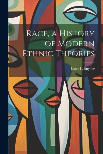 Cover image for Race, a History of Modern Ethnic Theories