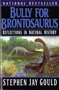 Cover image for Bully for Brontosaurus: Reflections in Natural History