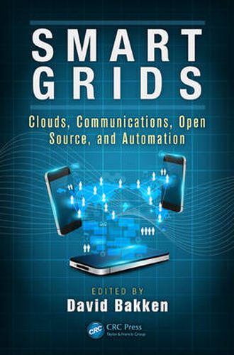 Cover image for Smart Grids: Clouds, Communications, Open Source, and Automation