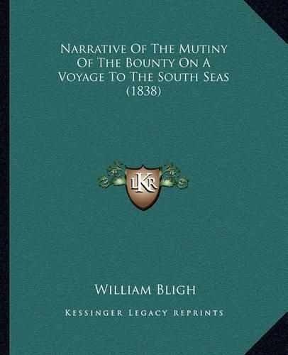 Cover image for Narrative of the Mutiny of the Bounty on a Voyage to the South Seas (1838)