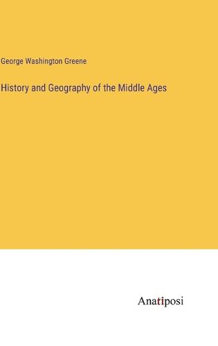 Cover image for History and Geography of the Middle Ages