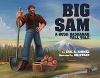 Cover image for Big Sam: A Rosh Hashanah Tall Tale