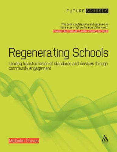 Cover image for Regenerating Schools: Leading transformation of standards and services through community engagement