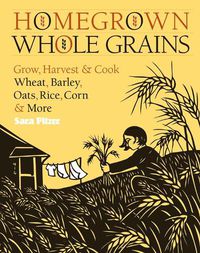 Cover image for Homegrown Whole Grains