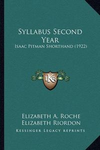 Cover image for Syllabus Second Year: Isaac Pitman Shorthand (1922)