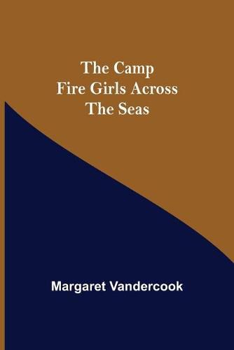 Cover image for The Camp Fire Girls Across The Seas