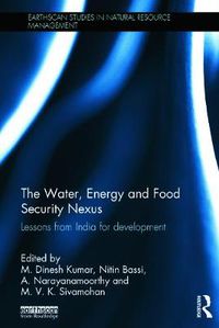 Cover image for The Water, Energy and Food Security Nexus: Lessons from India for Development