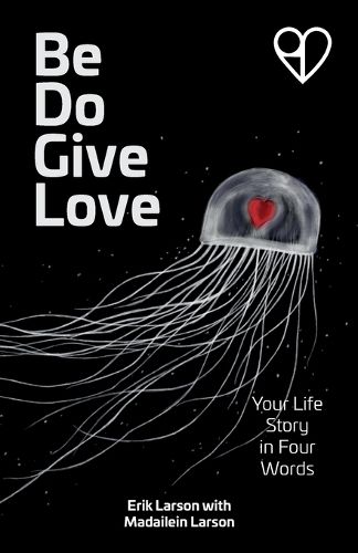 Cover image for Be Do Give Love