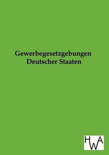 Cover image for Gewerbegesetzgebungen Deutscher Staaten