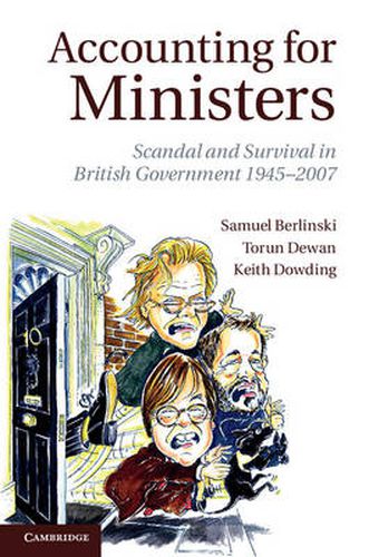 Cover image for Accounting for Ministers: Scandal and Survival in British Government 1945-2007