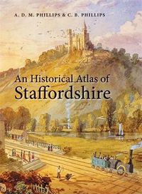 Cover image for An Historical Atlas of Staffordshire