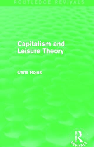 Cover image for Capitalism and Leisure Theory (Routledge Revivals)
