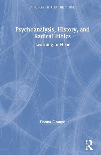 Cover image for Psychoanalysis, History, and Radical Ethics: Learning to Hear