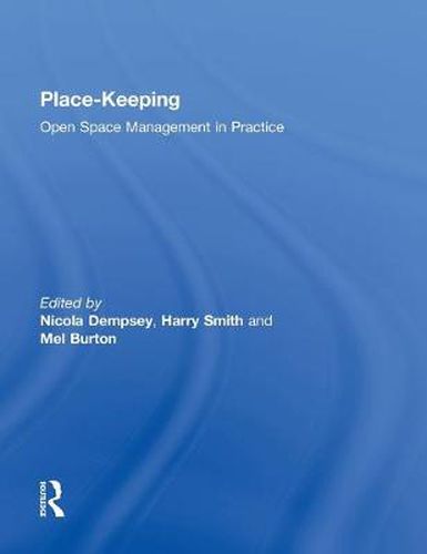 Place-Keeping: Open Space Management in Practice