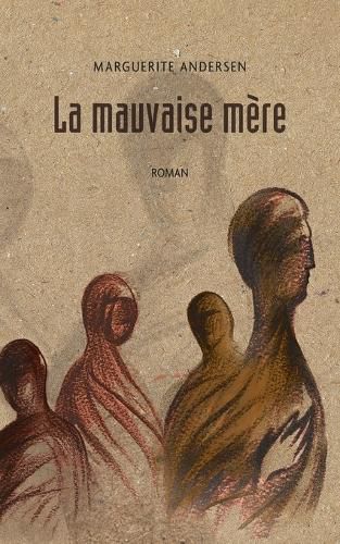 Cover image for La mauvaise mere (2e edition)
