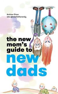 Cover image for The New Mom's Guide to New Dads