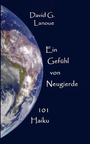 Ein Gefuhl von Neugierde: 101 Haiku