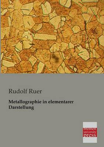 Cover image for Metallographie in Elementarer Darstellung