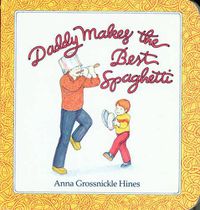 Cover image for Daddy Makes the Best Spaghetti