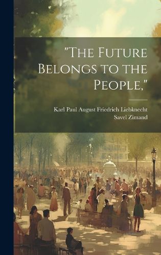 Cover image for "The Future Belongs to the People,"