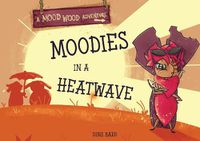 Cover image for Moodies In A Heatwave