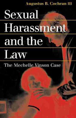 Cover image for Sexual Harassment and the Law: The Mechelle Vinson Case