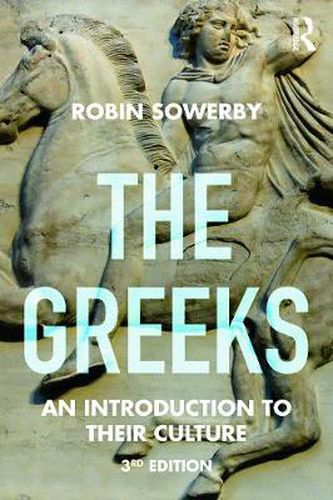 Cover image for The Greeks: An Introduction to Their Culture: Third edition