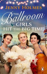 Cover image for The Ballroom Girls Hit the Big Time