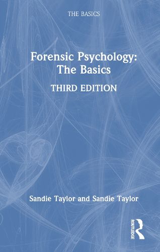 Forensic Psychology: The Basics