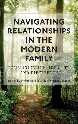 Navigating Relationships in the Modern Family: Communication, Identity, and Difference