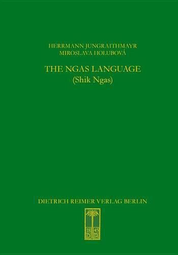 Cover image for The Ngas Language (Shik Ngas): Fundamentals of Grammar - Texts - Dictionary