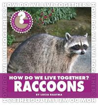 Cover image for How Do We Live Together? Raccoons