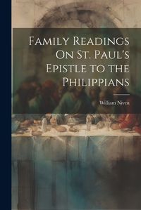 Cover image for Family Readings On St. Paul's Epistle to the Philippians