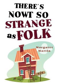 Cover image for There's Nowt So Strange As Folk