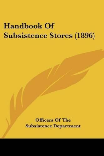 Cover image for Handbook of Subsistence Stores (1896)