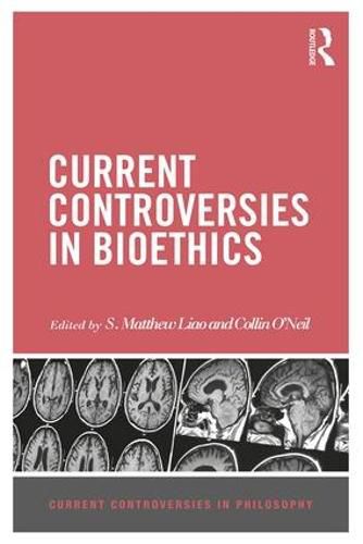 Cover image for Current Controversies in Bioethics